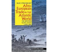 Silke Strickrodt Afro-European Trade in the Atlantic World (Tascabile)