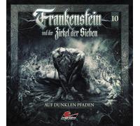 Frankenstein und der Zirkel der Sieben Frankenstein 10 - auf Dunklen Pfaden (CD)