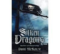 Silken Dragons: Book Three of the Seafourthe Saga