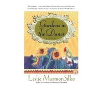Silko, Leslie Marmon Gardens in the Dunes (Tascabile)