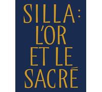 Silla : l'or et le sacré: Trésors royaux de Corée