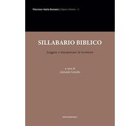 Sillabario biblico. Leggere e interpretare la Scrittura