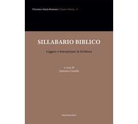 Sillabario biblico. Leggere e interpretare la Scrittura