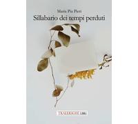 Sillabario dei tempi perduti - [Tra le righe libri]