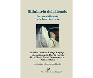 Sillabario del silenzio. Lettere dalla città delle bambine mute