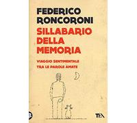 Sillabario della memoria. Viaggio sentimentale tra le parole amate