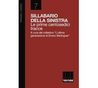 Sillabario della sinistra. Le prime centosedici tracce