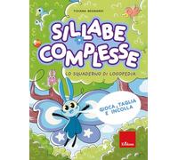 Sillabe complesse. Lo squaderno di logopedia