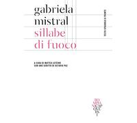 Sillabe di fuoco. Testo spagnolo a fronte