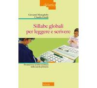 Sillabe globali per leggere e scrivere. Promuovere la letto-scrittura nella scuola primaria. Nuova ediz.