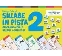 Sillabe in pista. Con 4 piste sillabiche. Con 52 Carte. Vol. 2: Giocando con le sillabe complesse