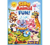Silly Animal Fun!: Animal Coloring Book for Kids ages 2-4