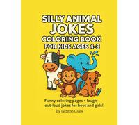Silly Animal Jokes Coloring Book for Kids: Giggle While You Color