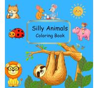 Silly Animals Coloring Book
