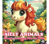 Silly Animals: Simple Coloring Fun for Kids