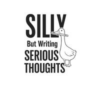 Silly But Writing Serious Thoughts: Funny Goose Lined Notebook, 6 × 9 In, 120 Pages, Humorous Writing Journal for Creative Minds, Thinkers, and Dreamers, Gag gift for Coworkers, Employees And Friends