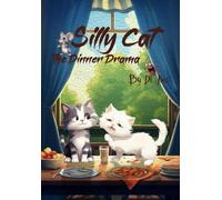Silly Cat: The Dinner Drama (cat kid books）: funny books for kids