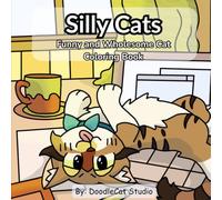 Silly Cats: Funny and Wholesome Cat Coloring Book
