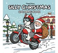Silly Christmas Coloring Book: Cozy and Bold Designs for Adults and Teens
