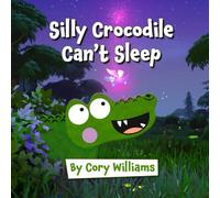 Silly Crocodile Can't Sleep