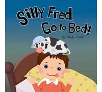 Silly Fred, Go to Bed!