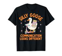 Silly Goose Communication Looks Different Maglietta