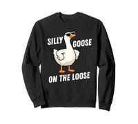Silly Goose On The Loose Funny Goose Meme Men Women Felpa