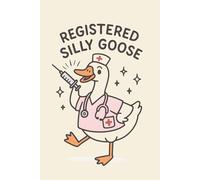 Silly Goose Registered Nurses Notebook - Funny Nurse Appreciation Gift Journal for Writing | Nursing Week & Nurse Day Gifts for Women Men | Cute ... Taking | Nursing School Supplies, 120 Pages