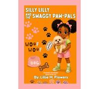 Silly Lilly and the Swaggy Paw-Pals