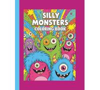 Silly Little Monsters: A Fun Coloring Book for Boys and Girls Ages 4-8