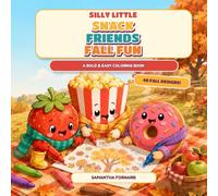 Silly Little Snack Friends: Fall Fun: A Bold & Easy Coloring Book