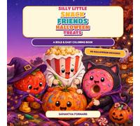 Silly Little Snack Friends: Halloween Treats: A Bold & Easy Coloring Book