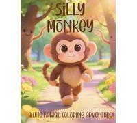 Silly Monkey!: A Cute Kawaii Coloring Adventure!
