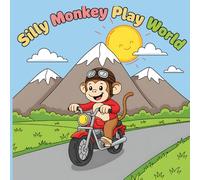Silly Monkey Play World Activity Coloring Book: Easy And Bold Monkey Animal Activity 50+ Illustrations For Kids & Adults | Monkey Variations Like - Painting, Singing, Playing & More!