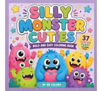 SILLY MONSTER CUTIES!: BOLD AND EASY COLORING BOOK