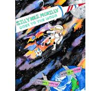 Silly Mrs. McNilly Goes To The Moon