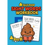 Silly Poop Sight Words Workbook Pre-K: Kid-Friendly Humor to Build Sight-Word Confidence In Pre-Kindergarten Children