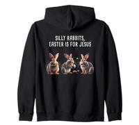 Silly Rabbits Easter is for JESUS - Bunny Christian Faith Felpa con Cappuccio