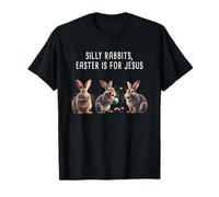 Silly Rabbits Easter is for JESUS - Bunny Christian Faith Maglietta