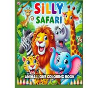 Silly Safari: Animal Joke Coloring Book