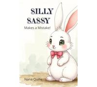Silly Sassy Makes a Mistake!: Learn to be kind instead