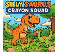 Silly Saurus Crayon Squad: Cute & simple coloring Book