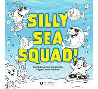Silly Sea Squad!: Bold & Easy Coloring Book for Giggles and Creativity