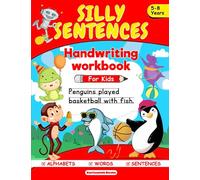 Silly Sentences Handwriting Workbook for Kids: Learn and Laugh with Tracing Letters, Sight Words, and Funny Phrases in this Engaging Book | Penmanship ... for Kindergarten 1st , 2nd , 3rd & 4th Grade