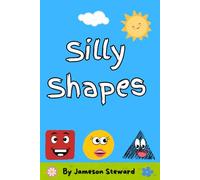 Silly Shapes: My First Shape Book