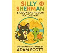 Silly Sherman: Shadow and Herman go to Egypt