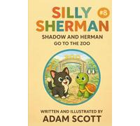 Silly Sherman: Shadow and Herman Go to the Zoo