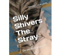 Silly Shivers The Stray: Do you trust your pets?