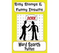 Silly Slangs and Funny Insults Word Search Puzzle Book: Word Searches with Easy to Read Print about Silly Slangs, Funny Insults, Strange Words | 6x9 ... Gift for Vacations, Holidays and Free Times