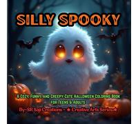 Silly Spooky: A Cozy, Funny, and Creepy-Cute Halloween Coloring Book for Teens & Adults